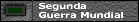 Segunda Guerra Mundial